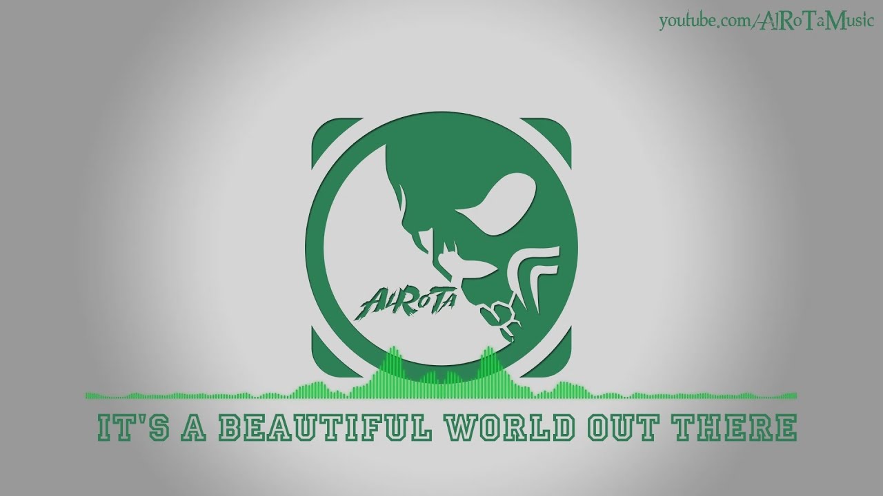 It's A Beautiful World Out There by Nashional - [Indie Pop Music]