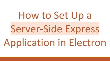 How to Set Up a Server-Side Express Application in Electron