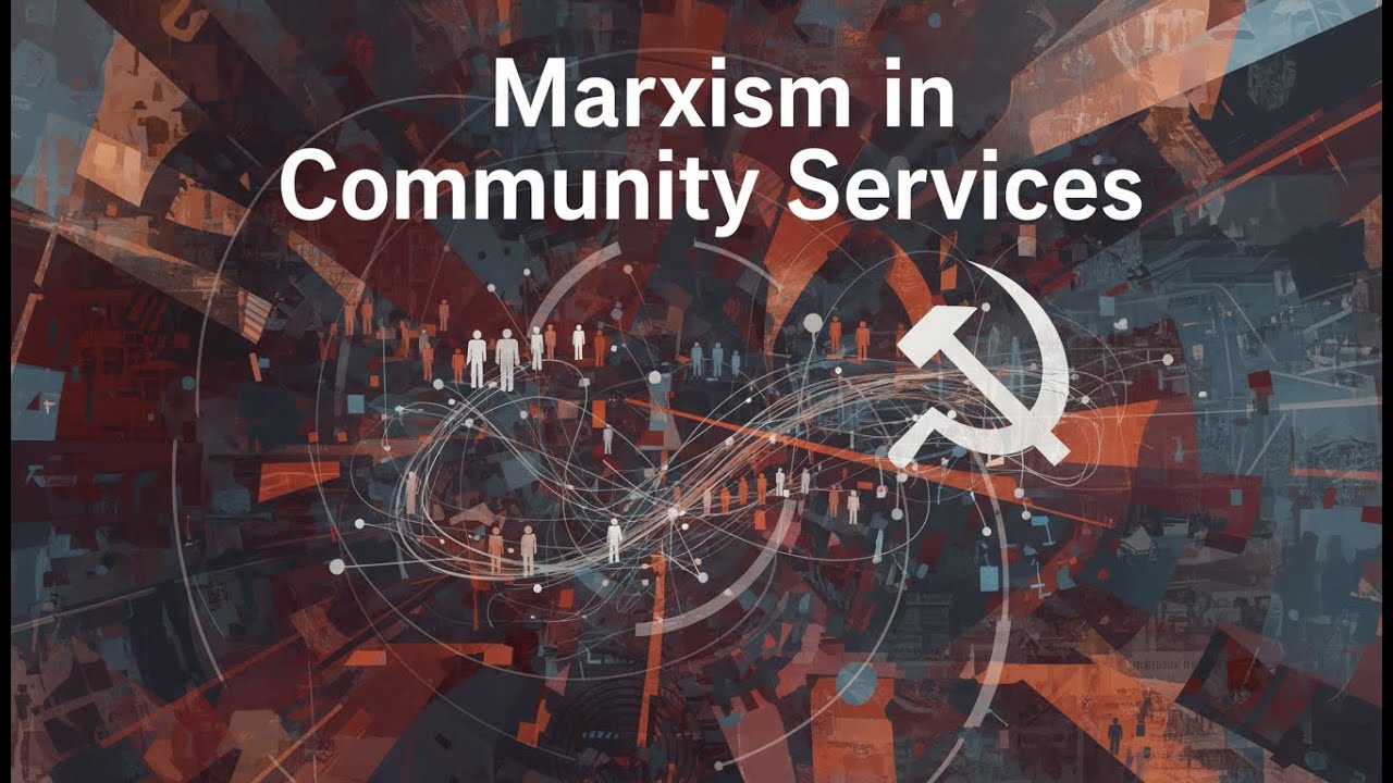 Marxism & Community Services: Everything You Need
