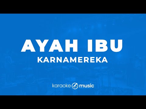 AYAH IBU // KARNAMEREKA // KARAOKE GITAR AKUSTIK NADA COWO ( MALE )