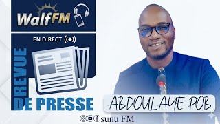 EN DIRECT : Revue de Presse avec Abdoulaye Pob | Walf FM & Sunu FM screenshot 1