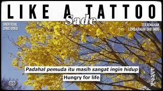 Sade - Like a Tattoo [ LYRICS terjemahan Indonesia ]