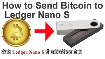 How to Store Bitcoin to Ledger Nano S Hardware Wallet in Hindi
