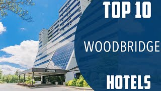 Famous Top 10 Best Hotels to Visit in Woodbridge, New Jersey | USA - English Profile