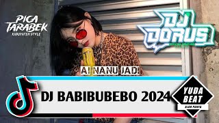 DJ BABIBUBEBO X AI NANU JADI FYP 2024 !!! ( YUDA BEAT X DJ DORUS )