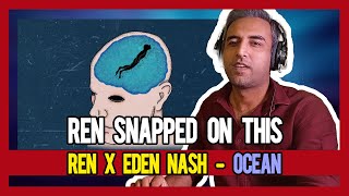 PAKISTANI RAPPER REACTS to Ren - Ocean Ft. Eden Nash (Official)