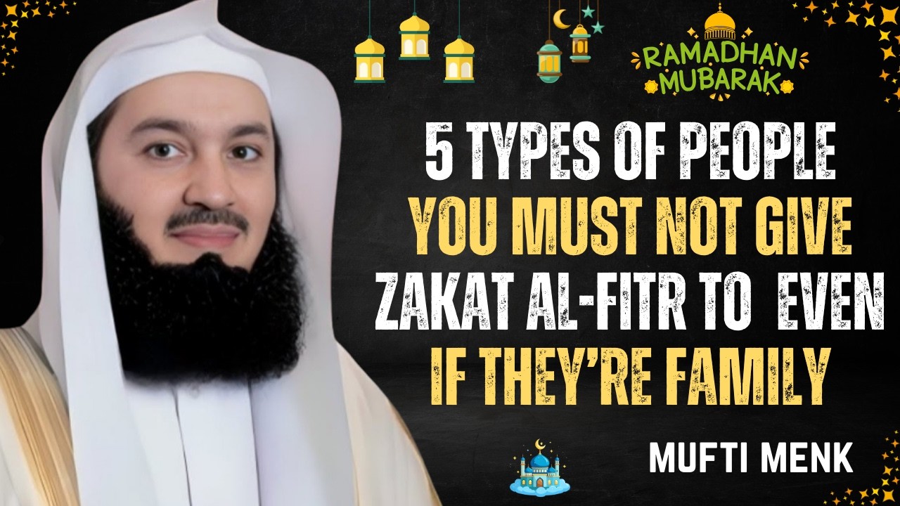 5 Types of People You Must NOT Give Zakat al-Fitr To — Even If They’re Family | #muftimenk