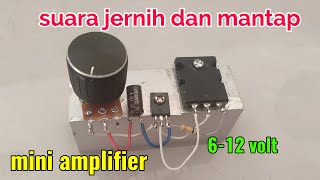 Clear sound audio Mini Amplifier using 2 transistor || Ampli mini suara jernih