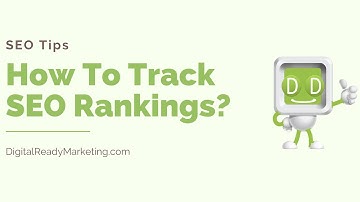 How to Track SEO Rankings?