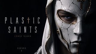 Plastic Saints - Servr9 (Official Lyric Video)