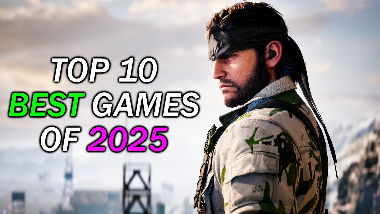 Top 10 BEST Games of 2025 - YouTube