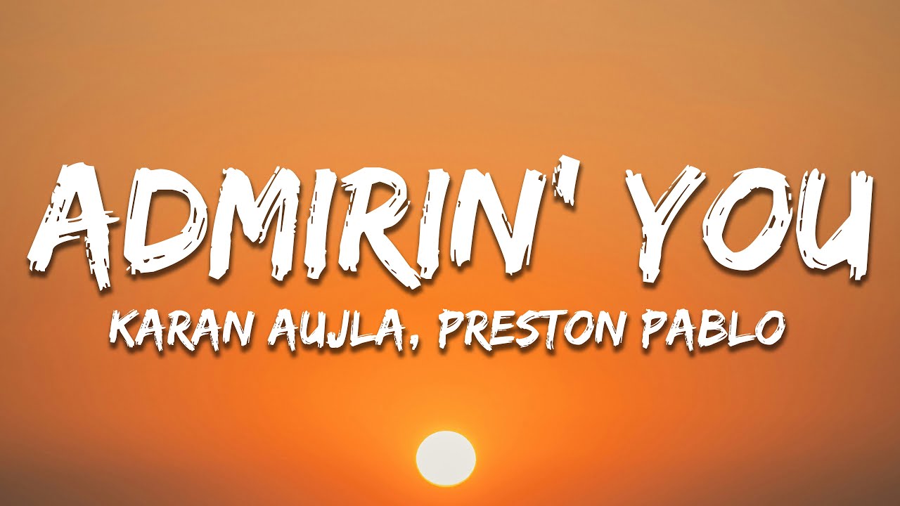 Admirin' You - Karan Aujla (Lyrics) | 7clouds Hindi
