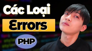 Khoá học lập trình PHP&MYSQL - Bài 49: Các loại lỗi (Error) trong PHP