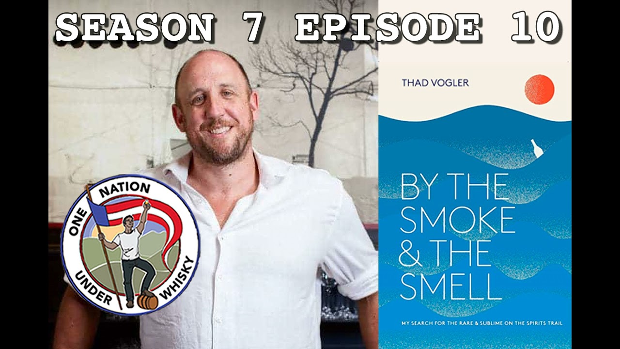Season 7 Ep 10 -- Thad Vogler, Author, By the Smoke & the Smell