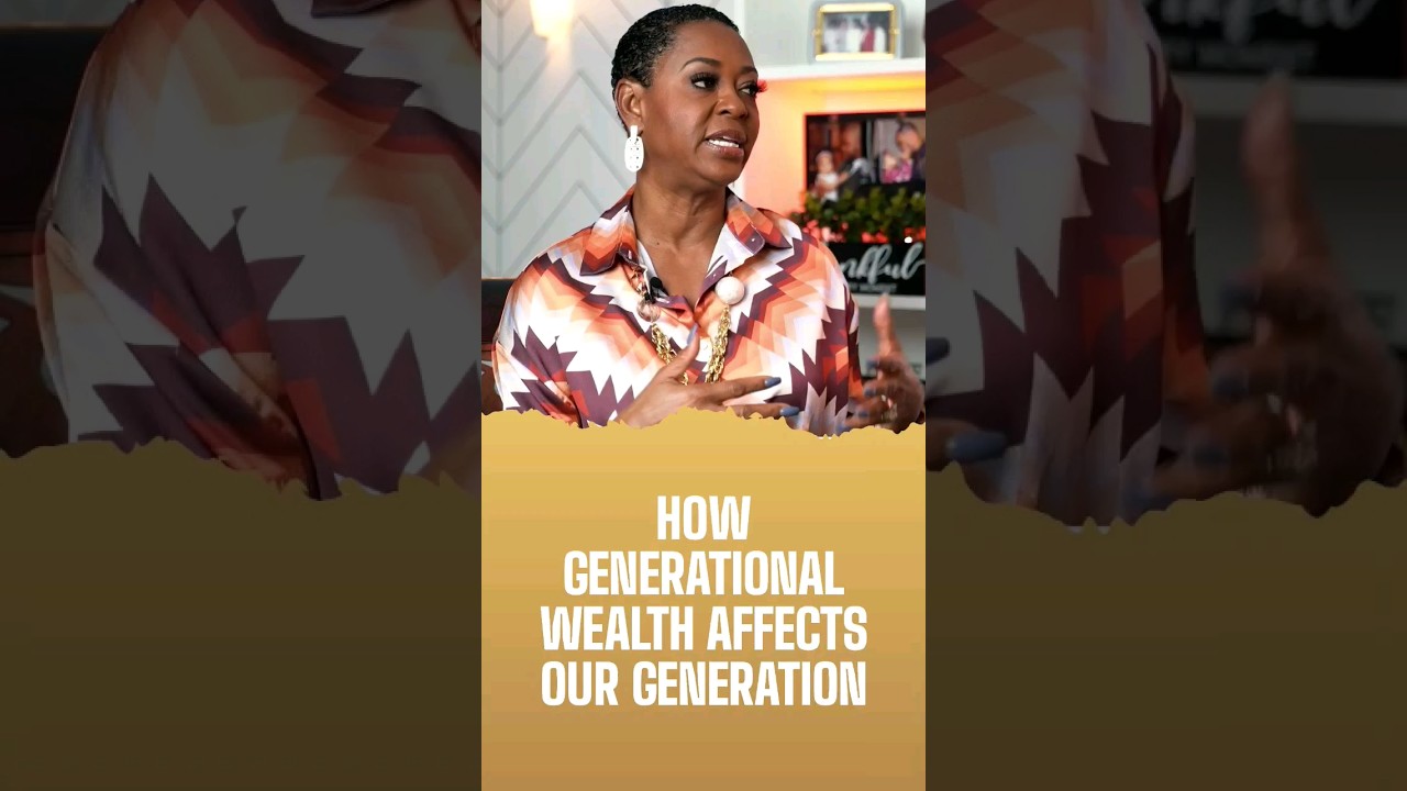 How generational wealth affects our generation!