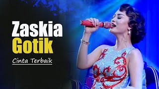 Zaskia Gotik / Cinta terbaik