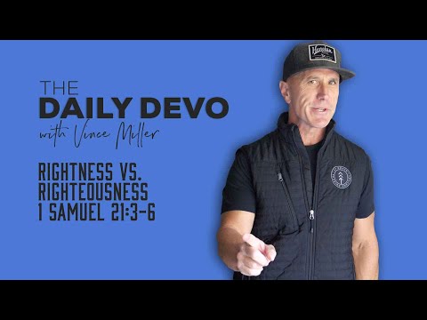 Rightness vs. Righteousness | 1 Samuel 21:3-6