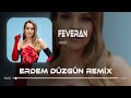 Bengü Feveran Erdem Düzgün Remix