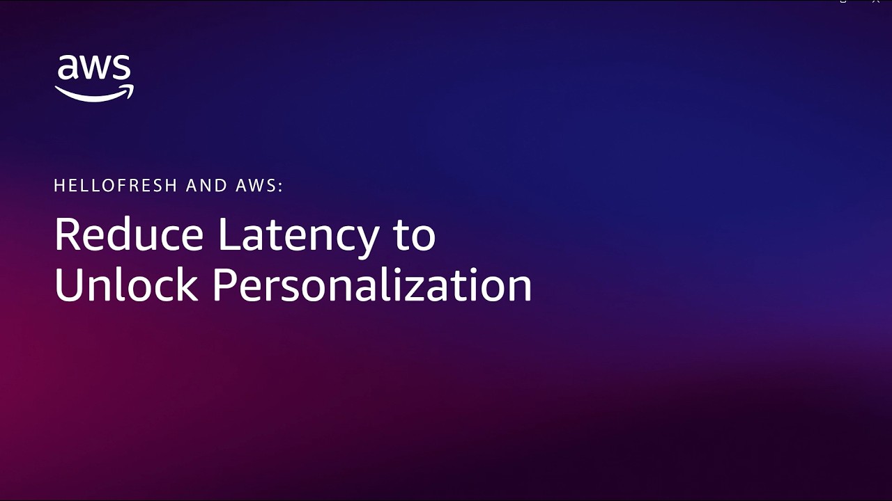 HelloFresh Cuts Page Latency 48% with Multi-Region Platform on AWS | Amazon Web Services