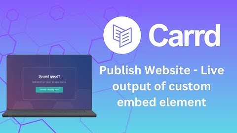 Carrd Tutorial | Publish Website - Live output of custom embed element (5/13)