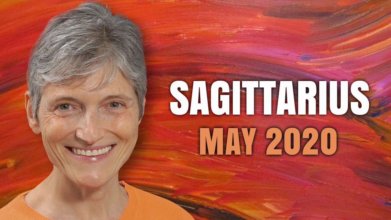 Sagittarius May 2020 Astrology Horoscope Forecast