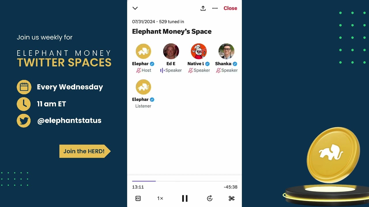 Elephant Money 7/31/24 X Spaces
