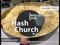 Hash Church 3.0 Episode 9