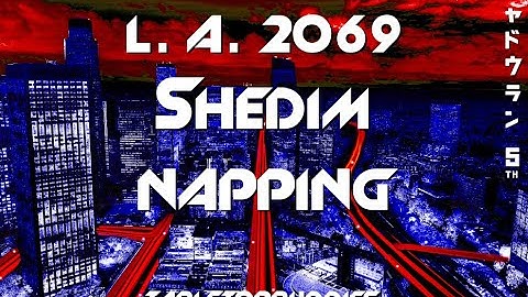 Shedimnapping - L. A. 2069 S01E11 - Shadowrun 5e