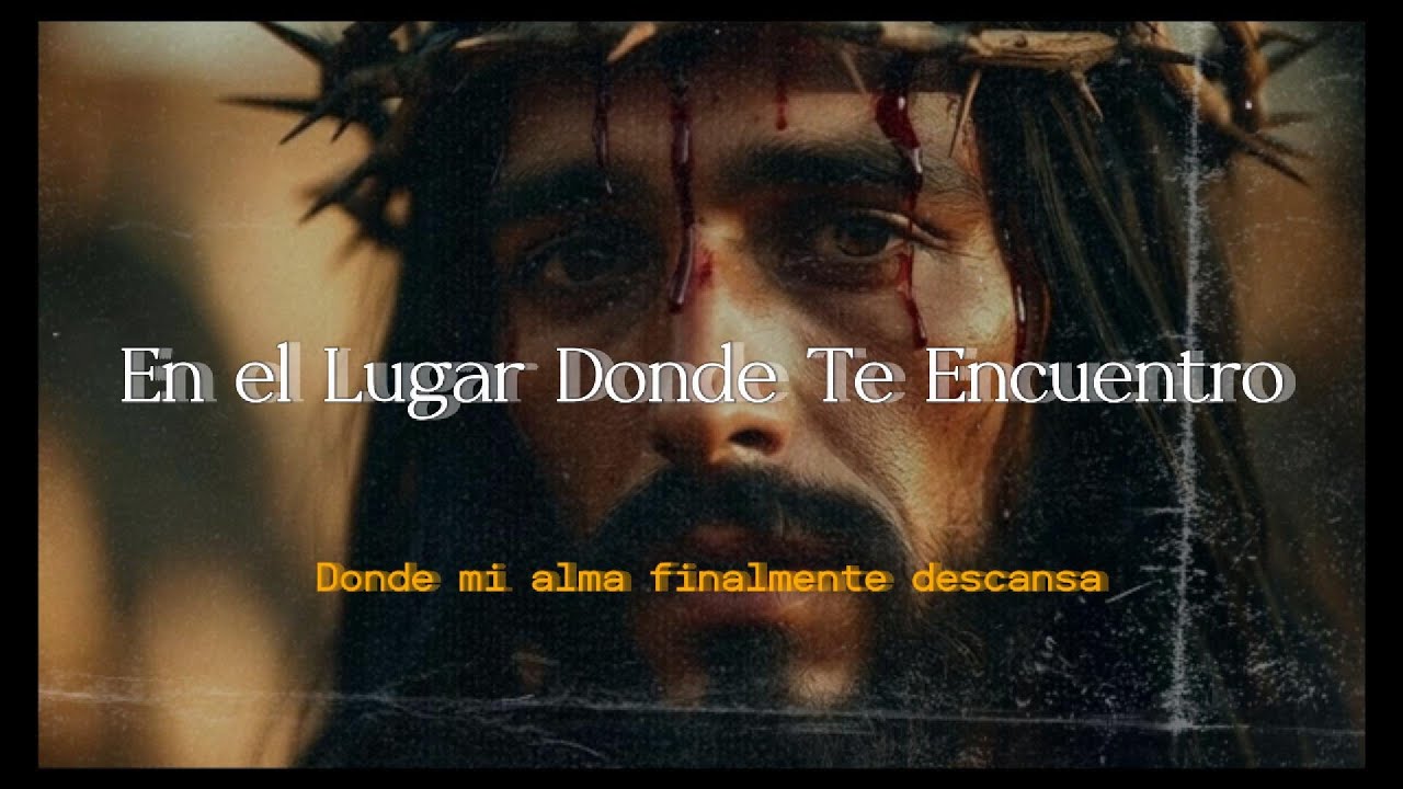 En el Lugar Donde Te Encuentro