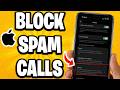 How To Block Spam Calls On iPhone - Full Guide