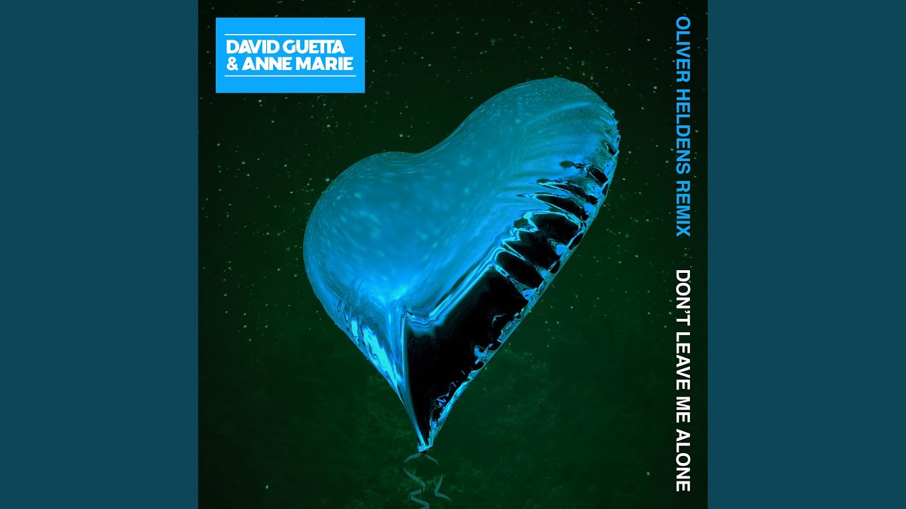 Don T Leave Me Alone Oliver Heldens Remix