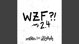 WZF?! 2.4 (feat. Alligatoah) - Das Lumpenpack