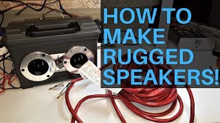 How to Make Rugged Speakers (Plus Wires)