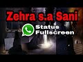 Zehra Sani s.a Fullscreen Whatsapp Status Irfan Haider Whatsapp Status Video Download Free