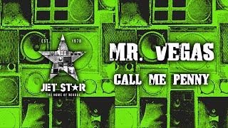 Mr. Vegas - Call Me Penny Jet Star