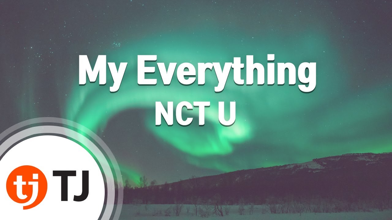 [TJ노래방] My Everything - NCT U / TJ Karaoke