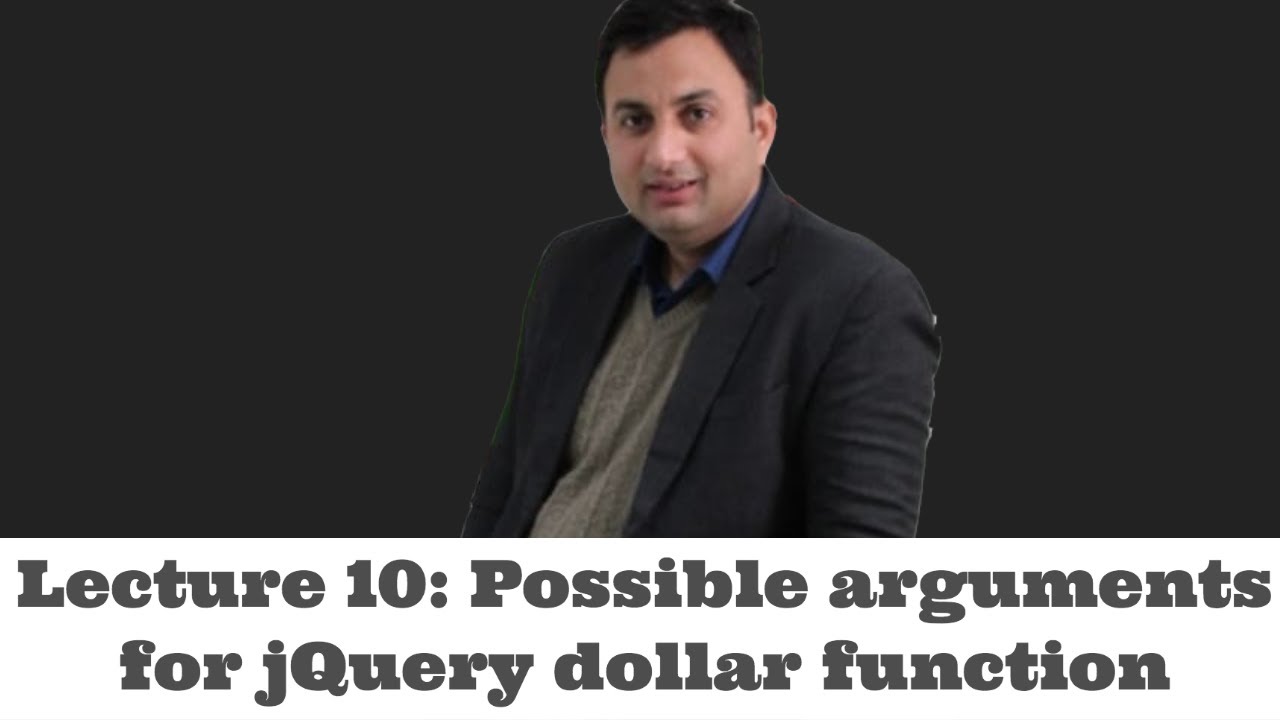 Lecture 10-Possible arguments for jQuery dollar function - YouTube
