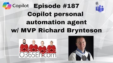 O365Eh! - Episode 187 - #Copilot personal automation agent w/ MVP Richard Brynteson