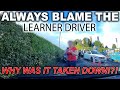 Always Blame The Learner Driver - Why was it taken down!?!