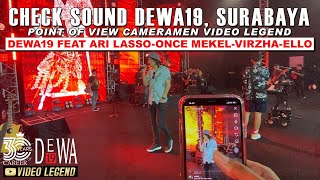 CHEST CAM VIDEO LEGEND - CHECK SOUND @Dewa19 AT SURABAYA