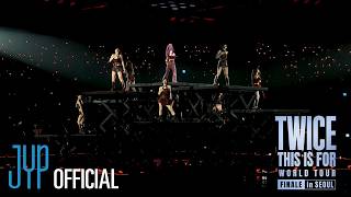 TWICE RIGHT HAND GIRL Live Stage @ TWICE <THIS IS FOR> WORLD TOUR FINALE IN SEOUL