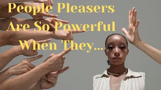When A People Pleaser Stops....