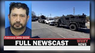 BARN FIRE, STANDOFF SUSPECT JAILED, LONG VIEW IMPROVEMENTS | WHKY Full News, Fri. 2/20/26
