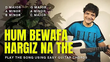 Hum Bewafa Hargiz Na The Easy Guitar Chords| Chitranshi Sir