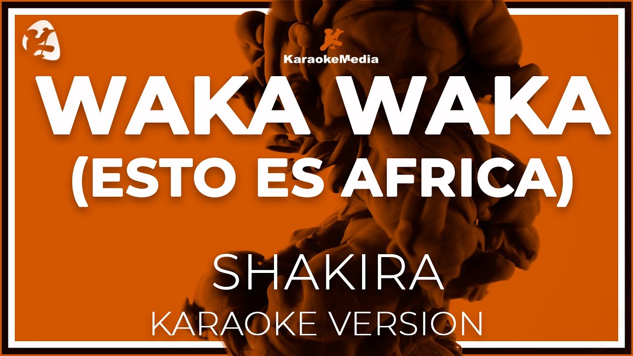 Shakira - Waka Waka Esto Es Africa LETRA (Instrumental KARAOKE)