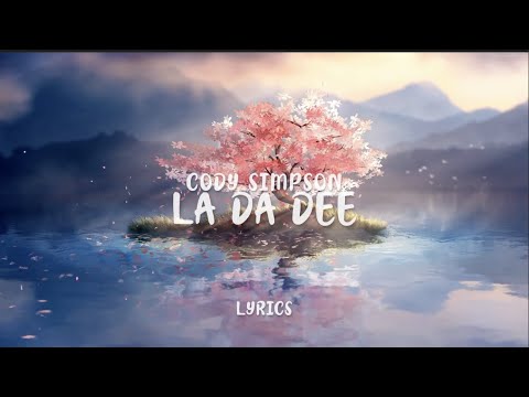 La Da Dee - Cody Simpson (Lyrics)