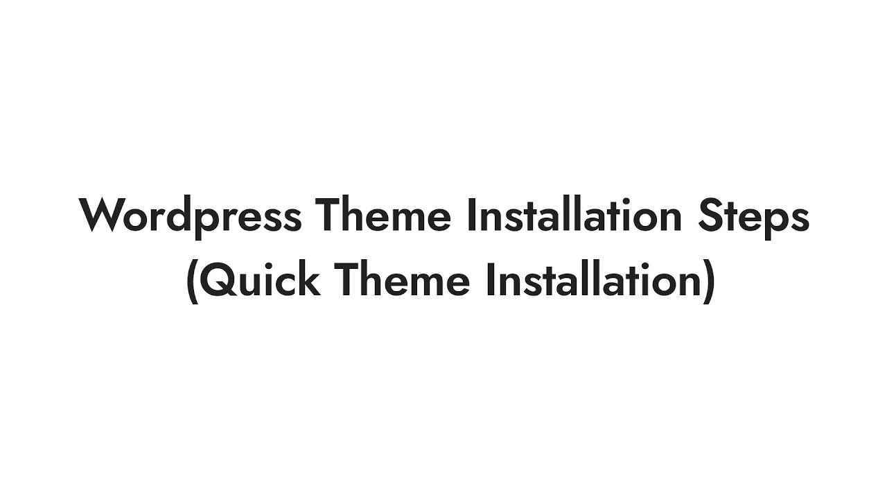 Wordpress Quick Theme Installation Steps - YouTube