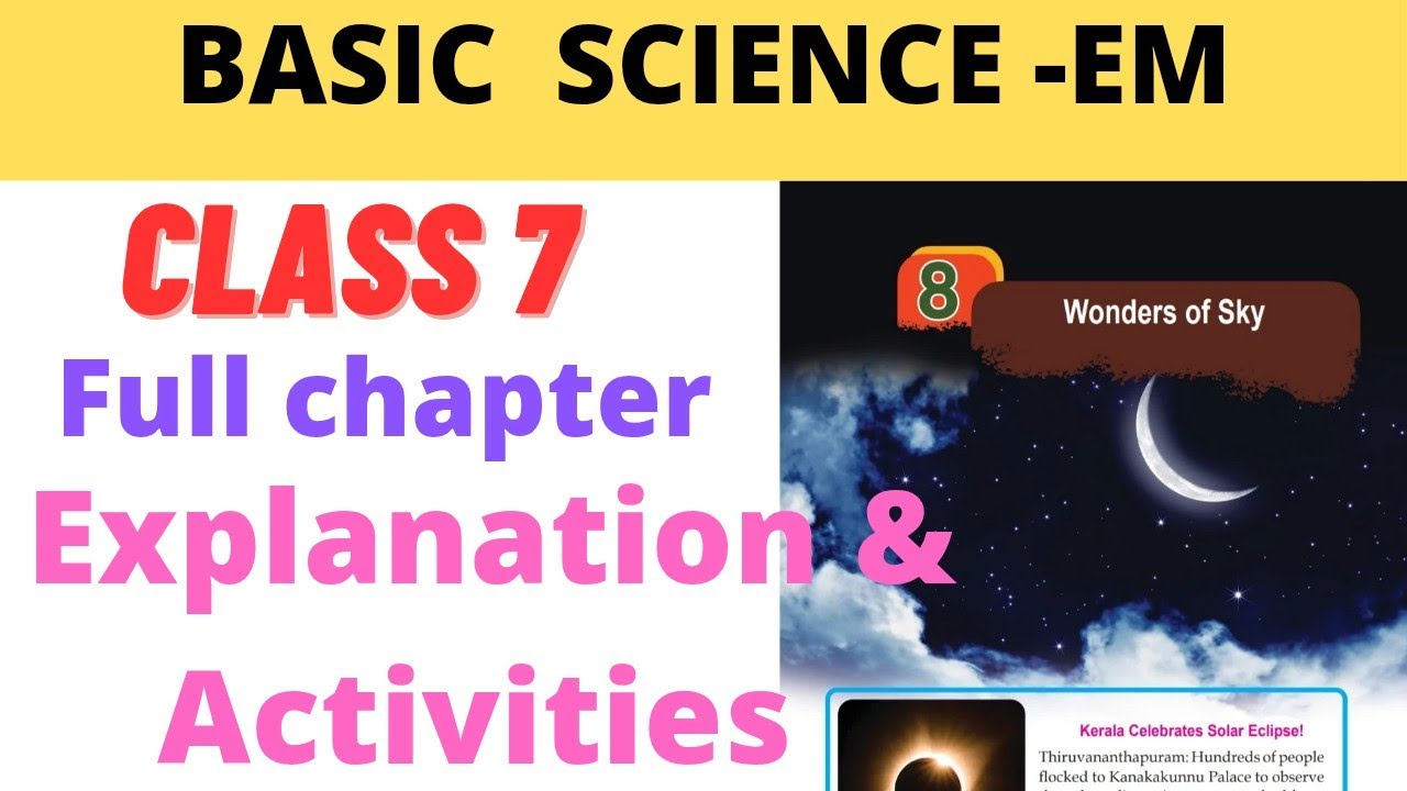 Class 7 Basic science EM Chapter 8 Wonders of Sky explanation and ...