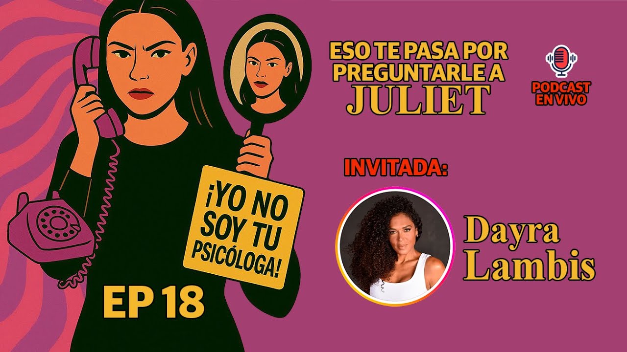 Episodio 18 - Dayra Lambis @Dayra Lambis