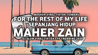 DJ FOR THE REST OF MY LIFE X SEPANJANG HIDUP - MAHER ZAIN FUL FAREL PROJECT SPESIAL RAMADHAN 2026